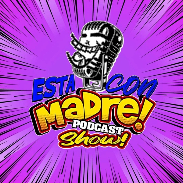 Artwork for Esta Con Madre Podcast Show