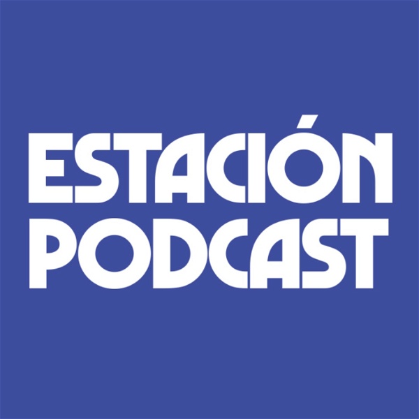 Artwork for Estación Podcast
