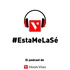 #EstaMeLaSé