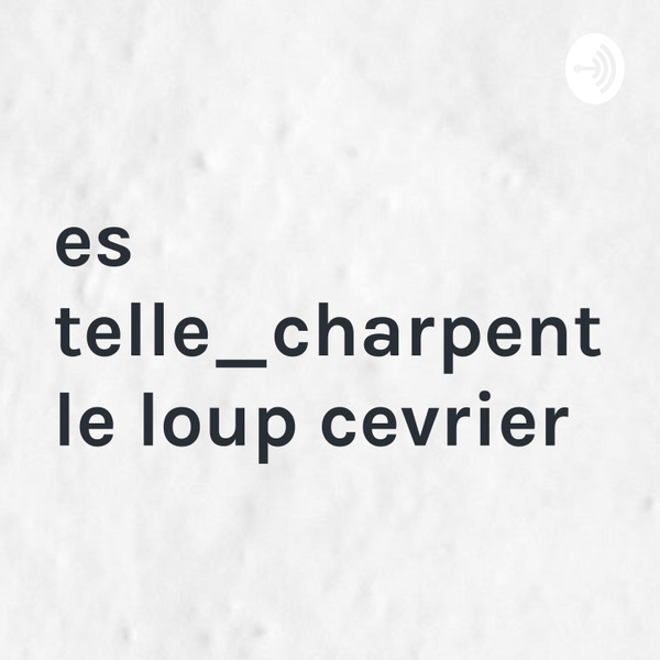 Artwork for estelle_charpentier_le castor et le loup cevrier
