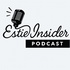 Estie Insider Podcast