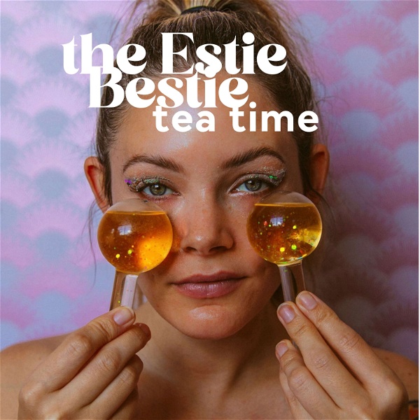Artwork for The Estie Bestie Tea time