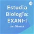 Estudia Biología con Séneca: Examen EXANI-I