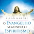 Estudo - Evangelho Segundo o Espiritismo