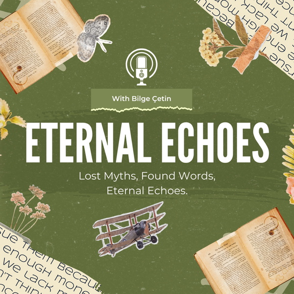 Artwork for Eternal Echoes ~ Bilge Çetin