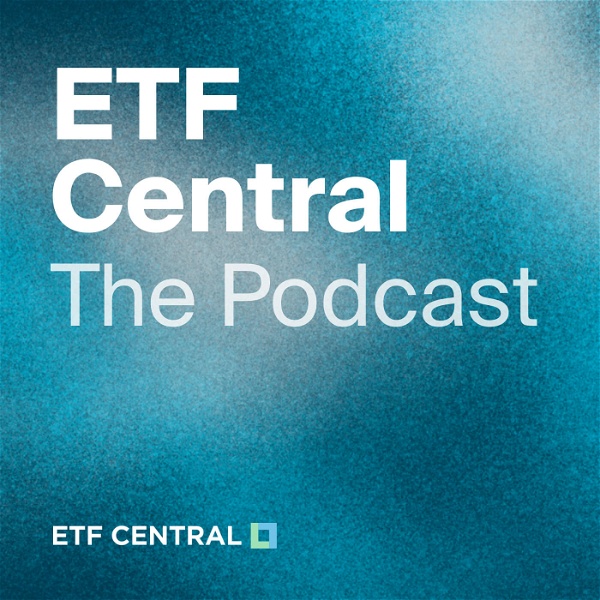 Artwork for ETF Central Podcast