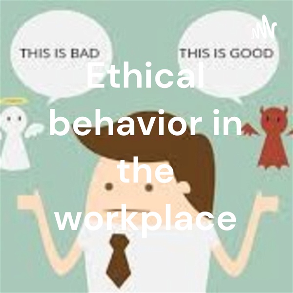 Artwork for Ethical behavior in the workplace