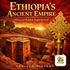 Ethiopia's Ancient Empire: Africa's Hidden Superpower — Fexingo History