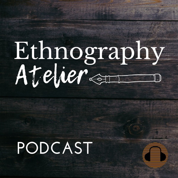 Artwork for Ethnography Atelier Podcast