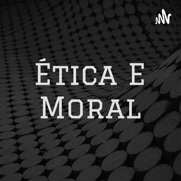 Artwork for Ética E Moral