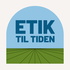 Etik til tiden