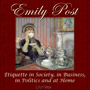 Artwork for Etiquette in Society, in Business, in Politics and at Home by Emily Post (1872