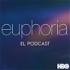 Euphoria: El Podcast