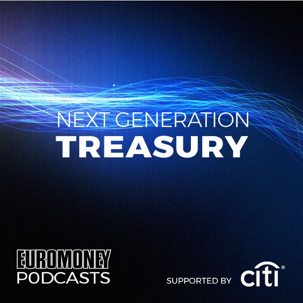 Artwork for Euromoney Podcasts: Treasury and Turbulence