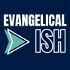 Evangelicalish