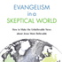 Evangelism In A Skeptical World