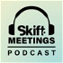 Skift Meetings Podcast