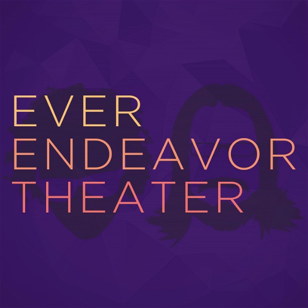 Artwork for Ever Endeavor Theater