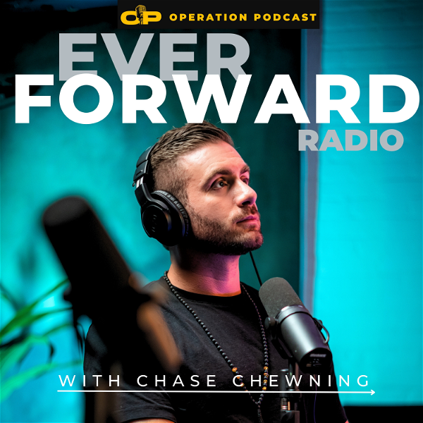 Artwork for Ever Forward Radio with Chase Chewning