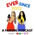 Ever Since 2012: A Fangirl Podcast