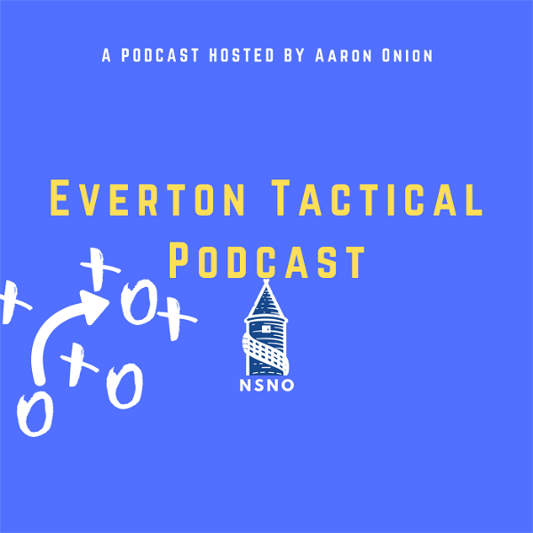 Artwork for Everton Tactical Podcast