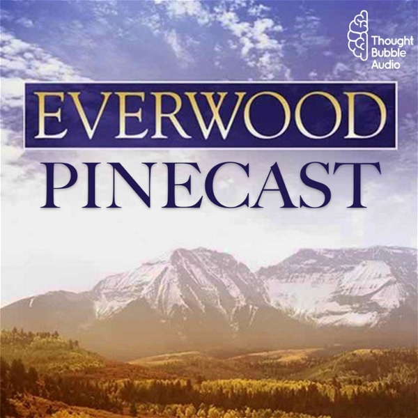 Artwork for Everwood Pinecast