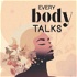 Every Body Talks