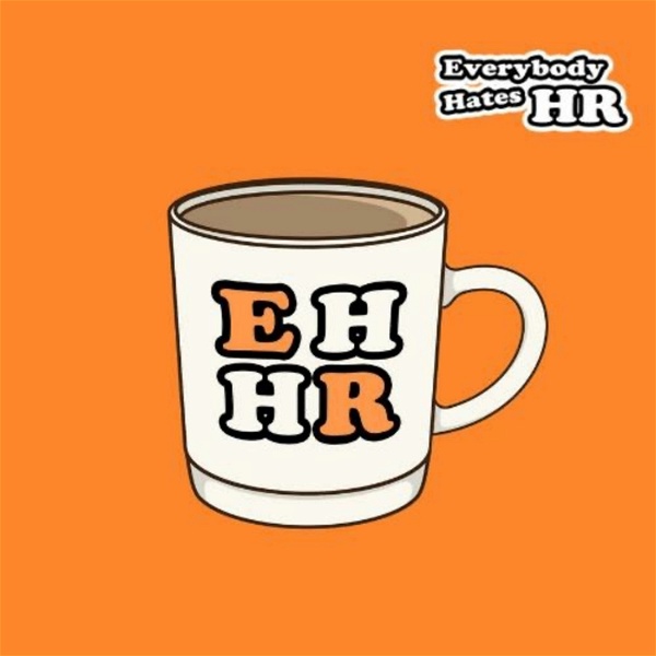 Artwork for Everybody Hates HR Podcast