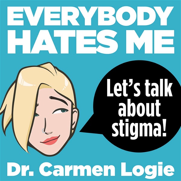 Artwork for Everybody Hates Me: Let's Talk About Stigma