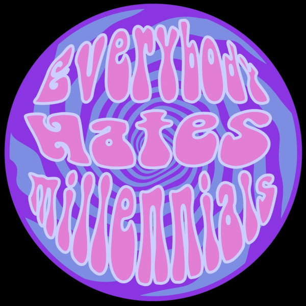 Artwork for Everybody Hates Millennials