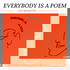 Everybody Is A Poem