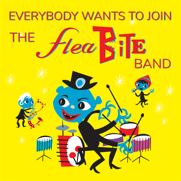 Artwork for EVERYBODY WANTS TO JOIN THE fleaBITE BAND