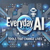 Everyday AI: Tools That Change Lives