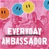 Everyday Ambassador