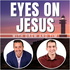 Eyes on Jesus with Tim Ferrara