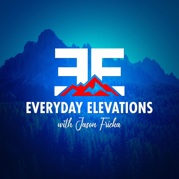 Artwork for Everyday Elevations With Jason Fricka