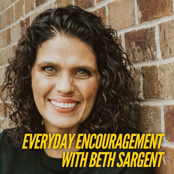 Artwork for Everyday Encouragement with Beth Sargent