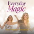 Everyday Magic with Sofanya