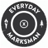 The Everyday Marksman