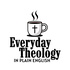 Everyday Theology In Plain English