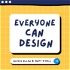Everyone Can Design