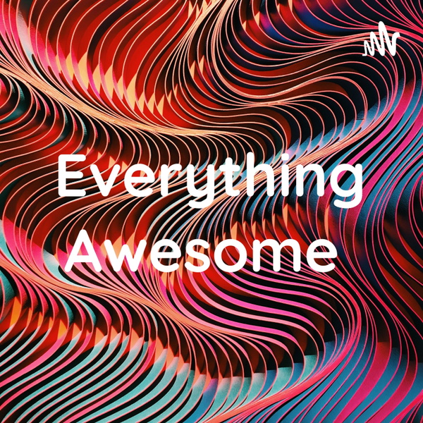 Artwork for Everything Awesome