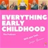 Everything Early Childhood