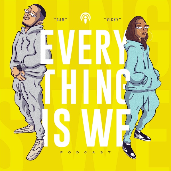 Artwork for Everything is We