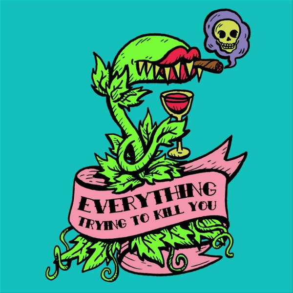 Artwork for Everything Trying to Kill You
