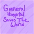 General Hospital Saves the World!