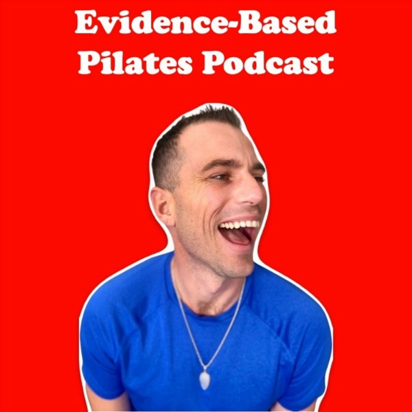 Artwork for Evidence-Based Pilates Podcast