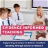 Evidence Informed Teaching | Supporting teachers to deliver excellent teaching through access to research | In partnership wi