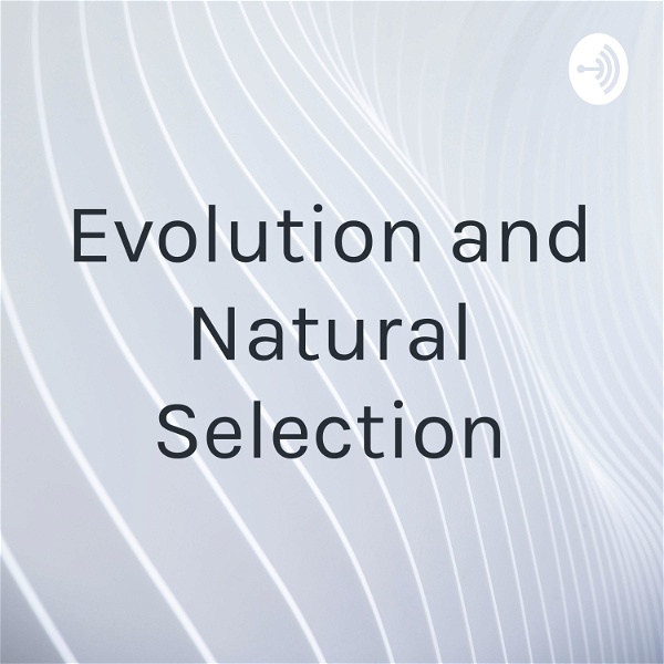Artwork for Evolution and Natural Selection