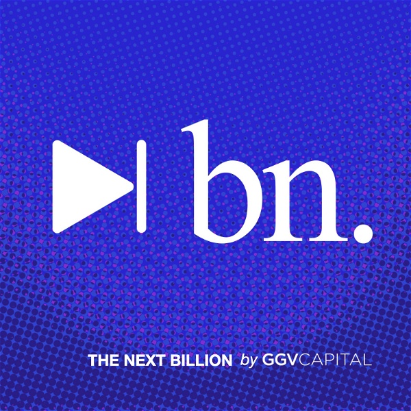 Artwork for Evolving for the Next Billion by GGV Capital